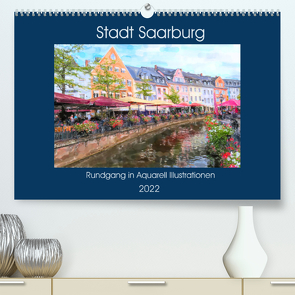 Stadt Saarburg – Rundgang in Aquarell Illustrationen (Premium, hochwertiger DIN A2 Wandkalender 2022, Kunstdruck in Hochglanz) von Frost,  Anja