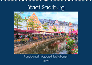 Stadt Saarburg – Rundgang in Aquarell Illustrationen (Wandkalender 2023 DIN A2 quer) von Frost,  Anja