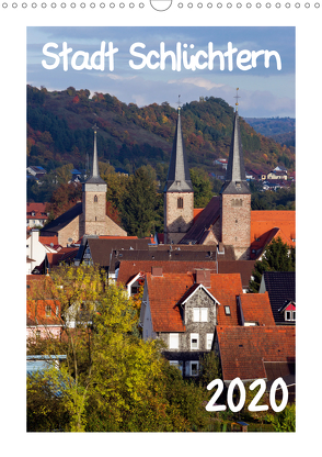 Stadt Schlüchtern (Wandkalender 2020 DIN A3 hoch) von Ehmke,  E.