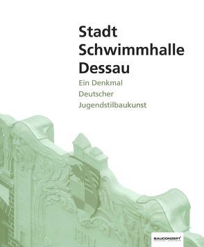 Stadt Schwimmhalle Dessau von Hoffmann,  Bert, Rabe,  Christoph
