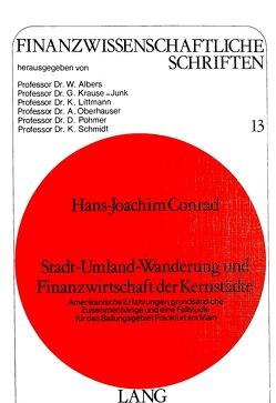 Stadt-Umland-Wanderung und Finanzwirtschaft der Kernstädte von Conrad,  Hans-Joachim