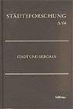 Stadt und Bergbau von Bräuer,  Helmut, Honemann,  Volker, Hye,  Franz-Heinz, Kaufhold,  Karl Heinrich, Reininghaus,  Wilfried, Stefanik,  Martin, Tenfelde,  Klaus