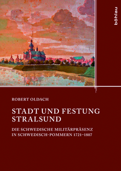 Stadt und Festung Stralsund von Oldach,  Robert