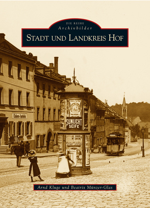 Stadt und Landkreis Hof von Kluge,  Arnd, Münzer-Glas,  Beatrix
