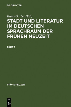 Stadt und Literatur im deutschen Sprachraum der Frühen Neuzeit von Anders,  Stefan, Elsmann,  Thomas, Garber,  Klaus