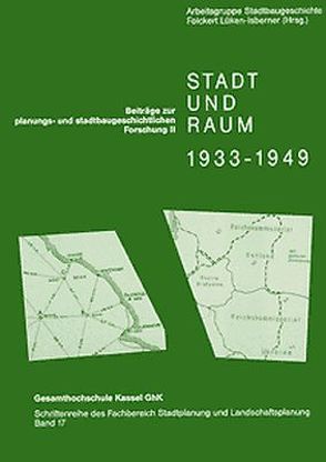 Stadt und Raum 1933-1949 von Kopetzki,  Christian, Lasch,  Vera, Lüken-Isberner,  Folckert