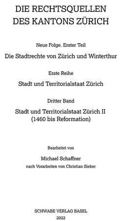 Stadt und Territorialstaat Zürich II (1460 bis Reformation) von Schaffner,  Michael