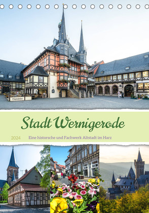 Stadt Wernigerode (Tischkalender 2024 DIN A5 hoch), CALVENDO Monatskalender von Gierok-Latniak,  Steffen