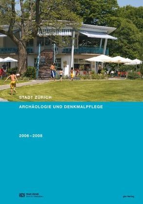 Stadt Zürich. Archäologie und Denkmalpflege von Hochbaudepartement der Stadt Zürich,  Amt für Städtebau (Hg.)