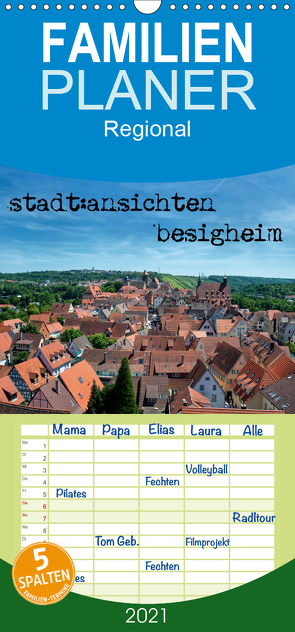 stadt:ansichten besigheim – Familienplaner hoch (Wandkalender 2021 , 21 cm x 45 cm, hoch) von Pfeiffer,  Ralf