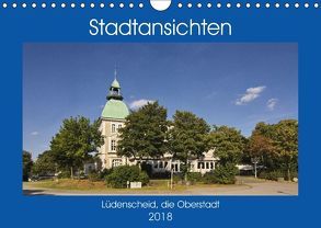 Stadtansichten Lüdenscheid, die Oberstadt (Wandkalender 2018 DIN A4 quer) von Thiemann,  Detlef