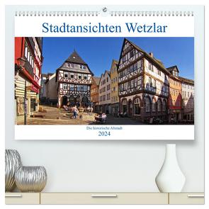 Stadtansichten Wetzlar, die historische Altstadt (hochwertiger Premium Wandkalender 2024 DIN A2 quer), Kunstdruck in Hochglanz von Thiemann / DT-Fotografie,  Detlef