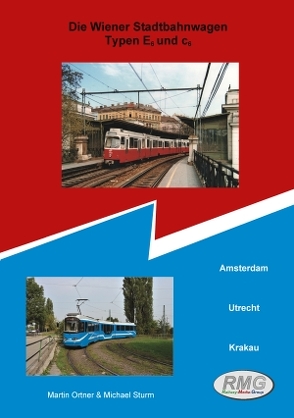 Stadtbahntriebwagen Type E6 inklusive Auslandseinsatz von Ortner,  Martin, Sturm,  Michael
