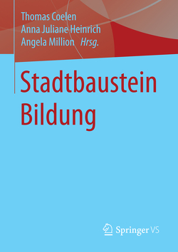 Stadtbaustein Bildung von Coelen,  Thomas, Heinrich,  Anna Juliane, Million,  Angela