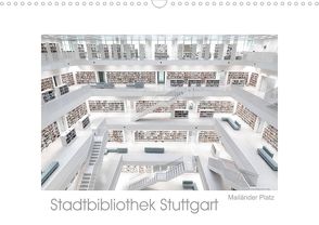 Stadtbibliothek Stuttgart Mailänder Platz (Wandkalender 2021 DIN A3 quer) von Frey,  Alexander