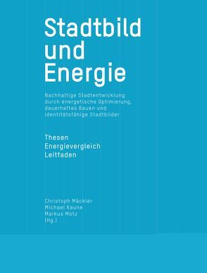 Stadtbild und Energie von Cors,  Martin, Kaune,  Michael, Mäckler,  Christoph, Motz,  Markus, Nedden,  Armin, Pellnitz,  Alexander