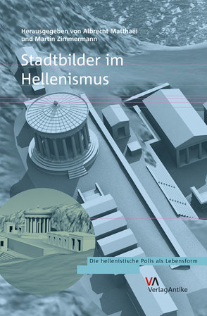 Stadtbilder im Hellenismus von Matthaei,  Albrecht, Zimmermann,  Martin