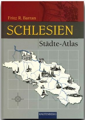 Städte Atlas Schlesien von Barran,  Fritz R