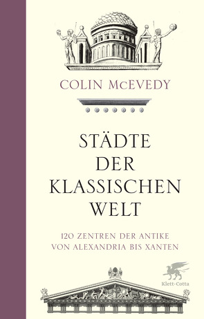 Städte der Klassischen Welt von Held,  Susanne, McEvedy,  Colin