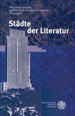 Städte der Literatur von Galle,  Roland, Klingen-Protti,  Johannes
