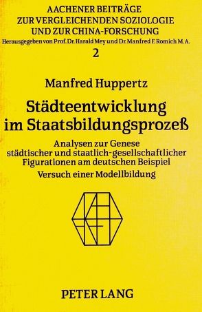Städteentwicklung im Staatsbildungsprozess von Huppertz,  Manfred