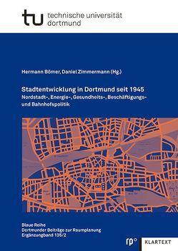 Stadtentwicklung in Dortmund seit 1945 von Bömer,  Hermann, Zimmermann,  Daniel
