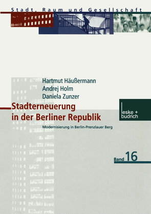 Stadterneuerung in der Berliner Republik von Häußermann,  Hartmut, Holm,  Andrej, Zunzer,  Daniela