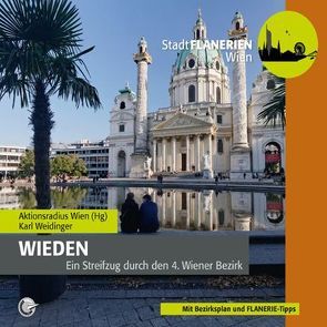 STADTFLANERIE Wieden von Bledl,  Wolfgang, Schreiber,  DI Uschi, Weidinger,  Karl