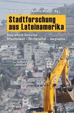 Stadtforschung aus Lateinamerika von Huffschmid,  Anne, Wildner,  Kathrin