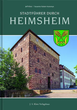Stadtführer durch Heimsheim von Kaiser-Asoronye,  Susanne, Klotz,  Jeff