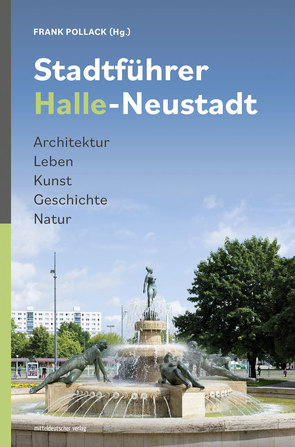Stadtführer Halle-Neustadt von Pollack,  Frank