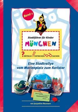 Stadtführer für Kinder: „München“ von Hannwacker,  Birgit, Neumann,  Jacqueline