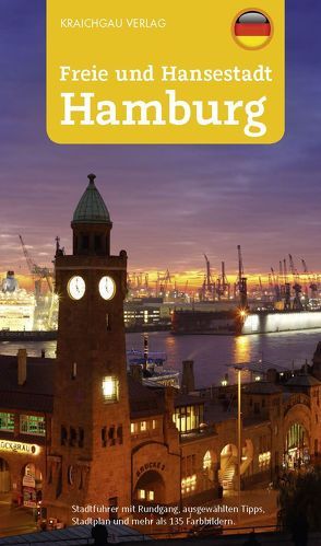 Stadtführer Hamburg, Freie und Hansestadt Hamburg von Kootz,  Wolfgang, Merkel,  Ines