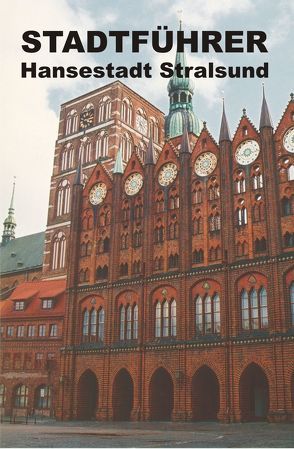 Stadtführer Hansestadt Stralsund von Wolfgang,  Müller