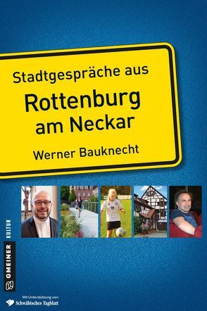 Stadtgespräche aus Rottenburg am Neckar von Bauknecht,  Werner