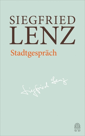 Stadtgespräch von Lenz,  Siegfried
