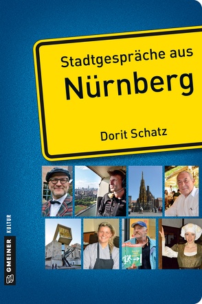 Stadtgespräche aus Nürnberg von Schatz,  Dorit