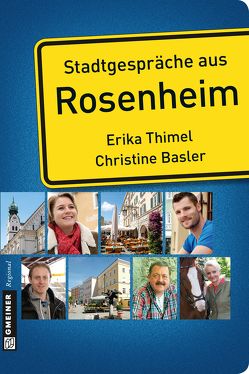 Stadtgespräche aus Rosenheim von Basler,  Christine, Thimel,  Erika