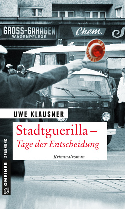 Stadtguerilla – Tage der Entscheidung von Klausner,  Uwe