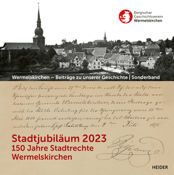 Stadtjubiläum 2023 von Bergischer Geschichtsverein Wermelskirchen