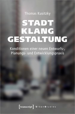 Stadtklanggestaltung von Kusitzky Thomas