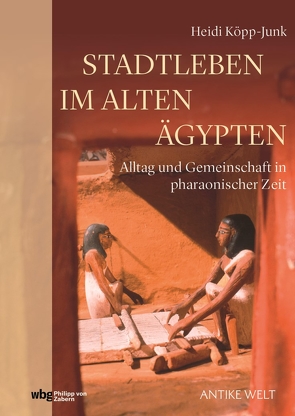 Stadtleben im Alten Ägypten von Köpp-Junk,  Heidi