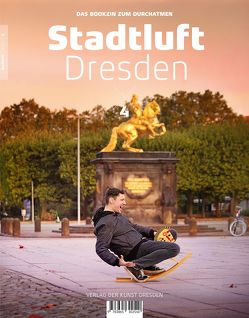 Stadtluft Dresden 4 von Berger,  Andreas, Bittner,  Michael, Gaertner,  Thomas, Garbe,  Amac, Grünbein,  Durs, Hannusch,  Heidrun, Hein,  Christoph, Hobrack,  Marlen, Kische,  Olaf, Lange,  Franziska, Magister,  Susanne, Pollmer,  Cornelius, Rosenlöcher,  Thomas, Schiemenz,  Juliane, Süßenguth,  Mario, Ufer,  Peter, Verburg,  Magdalena, Walther,  Thomas, Wittich,  Christina, Zupfer,  Simone