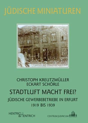 Stadtluft macht frei? von Kreutzmüller,  Christoph, Schörle,  Eckart