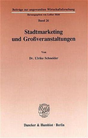 Stadtmarketing und Großveranstaltungen. von Schneider,  Ulrike
