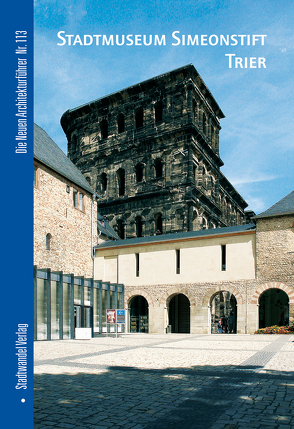 Stadtmuseum Simeonstift Trier von Riehle,  Tomas, Schönwetter,  Christian