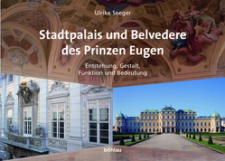 Stadtpalais und Belvedere des Prinzen Eugen von Seeger,  Ulrike