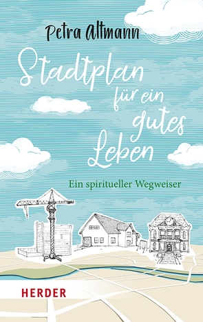 Stadtplan für ein gutes Leben von Altmann,  Petra