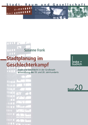 Stadtplanung im Geschlechterkampf von Frank,  Susanne