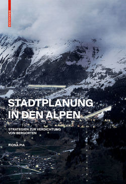 Stadtplanung in den Alpen von Pia,  Fiona